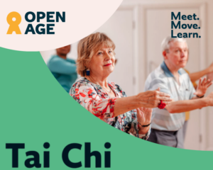 Elderly women and man in main shot doing tai chi movements, with open age logo and written details about the session time, day and location